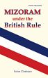 Mizoram under the British Rule /  Chatterjee, Suhas (Dr.)
