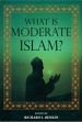 What is Moderate of Islam? /  Benkin, Richard L. (Ed.)