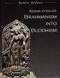 Assimilation of Brahmanism into Buddhism /  Biswas, Sampa 