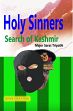 Holy Sinners: Search of Kashmir /  Tripathi, Saras (Major)
