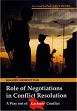 Role of Negotiations in Conflict Resolution: A Way out of Kashmir Conflict /  Dar, Shaheen Showkat (Dr.)