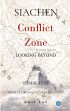 SIACHEN Conflict Zone: Looking Beyond the Himalayas (Battles-Geopolitics-Geostrategy) /  Lal, Anil 