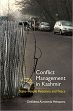 Conflict Management in Kashmir: State-People Relations and Peace /  Mahapatra, Debidatta Aurobinda 