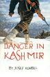 Danger in Kashmir /  Korbel, Josef 
