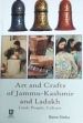 Art And Crafts of Jammu-Kashmir and Ladakh: Land, People, Culture /  Sinha, Renu 