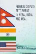 Federal Dispute Settlement in Nepal, India and USA /  Sharma, Rudra (Dr.)