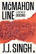 The McMahon Line: A Century of a Disputed Boundary /  Singh, J.J. (General) (Retd.)