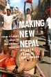 Making New Nepal: From Student Activism to Mainstream Politics /  Snellinger, Amanda Therese 