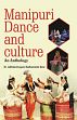 Manipuri Dance and Culture: An Anthology /  Devi, Adhikarimayum Radhamanbi (Dr.)