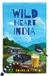 The Wild Heart of India: Nature and Conservation in the City, the Country, and the Wild /  Raman, T.R. Shankar 