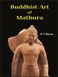 Buddhist Art of Mathura /  Sharma, R.C. 