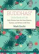 Buddhas' Little Book of Life: Daily Wisdom from the Great Masters, Teachers and Writers of All Time /  Zocchi, Mark 