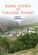 Zong Gonpa of Village Tinno /  Tobdan (Ed.)
