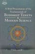 A Brief Presentation of the Fundamentals of Buddhist Tenets and Modern Science /  Wangchen, Geshe Naggyal 