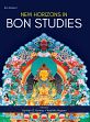 New Horizons in Bon Studies (Bon Studies 2) /  Karmay, Samten G. & Nagano, Yasuhiko (Eds.)