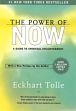 The Power of Now: A Guide to Spiritual Enlightenment /  Tolle, Eckhart 