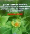 Quality, Safety and Biological Screening of Medicinal Plants used in Ayurveda and Siddha and Formulations for Immunodeficiency: Technical Report