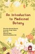 An Introduction to Medicinal Botany /  Ganaie, Showket Ahmad; Yadav, Surender Singh; Jan, Rohi; Raja, Waseem & Dar, Mohd. Shahijahan 