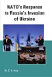 NATO's Response to Russia's Invasion of Ukraine /  Arya, C.V. (Dr.)