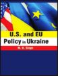 U.S. and EU Policy in Ukraine /  Singh, Mukesh Kumar 
