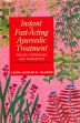 Instant and Fast Acting Ayurvedic Treatment: Drugs Formulas and Therapies (Asukari Cikitsa in Ayurveda) /  Jalukar, Vaidya Shrikar D. 