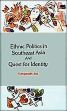 Ethnic Politics in South East Asia and Quest for Identity /  Jha, Ganganatha 