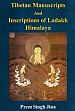 Tibetan Manuscripts and Inscriptions of Ladakh Himalaya /  Jina, Prem Singh 