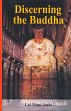 Discerning the Buddha: A Study of the Buddhism and of the Brahmannical Hindu Attitude to It /  Joshi, Lal Mani 