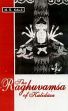 The Raghuvamsa of Kalidasa: With the Commentary Sanjivani of Mallinatha, Cantos I-V (Edited with a Literal English Translation and Copious Notes) /  Kale, M.R. (Ed. & Tr.)