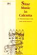 Sitar Music in Calcutta: An Ethnomusicological Study /  Hamilton, James Sadler 