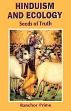 Hinduism and Ecology: Seeds of Truth /  Prime, Ranchor 