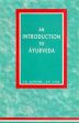 An Introduction to Ayurveda /  Vyas, K.P. & Kothari, Y.K. 