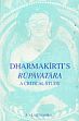 Dharmakirti's Rupavatara: A Critical Study /  Lalithambal, K.S. (Dr.)