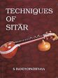 Techniques of Sitar: The Prince Among All Musical Instruments of India /  Bandyopadhyaya, S. 