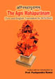 The Agni Mahapuranam, 2 Volumes (Text and English Translation) /  Dutt, M.N. (Tr.)