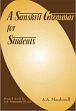 A Sanskrit Grammar for Students /  Macdonell, Arthur Anthony 