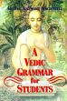 A Vedic Grammar for Students /  Macdonell, Arthur Anthony 