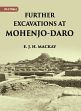 Further Excavations at Mohenjo-Daro: Being on Officialaccount of Archaeological Excavations at Mohenjo-Daro Carried Out by The Government of India between the years 1927 and 1931, 2 Volumes /  Mackay, E.J.H. 