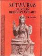 Saptamatrkas in Indian Religion and Art /  Mani, V.R. 