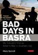 Bad Days in Basra: My Turbulent Time as Britain's Man in Southern Iraq /  Synnot, Hilary 