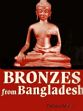 Bronzes from Bangladesh: A Study of Buddhist Images from District Chittagong /  Mitra, Debala 