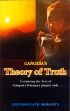 Gangesa's Theory of Truth: Containing the Text of Gangesa's Pramanya (jnapti) vada /  Mohanty, Jitendranath 