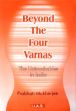 Beyond the Four Varnas: The Untouchables in India /  Mukherjee, Prabhati 
