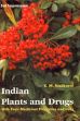 Indian Plants and Drugs: With Their Medical Properties and Uses /  Nadkarni, K.M. (Ed.)