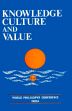 Knowledge, Culture and Value /  Pandeya, R.C. (Ed.)