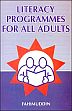 Literacy Programmes for all Adults /  Fahimuddin 