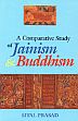 A Comparative Study of Jainism and Buddhism /  Prasad, Sital 