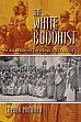 The White Buddhist: The Asian Odyssey of Henry Steel Olcott /  Prothero, Stephen 
