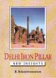 Delhi Iron Pillar: New Insights /  Balasubramaniam, R. 