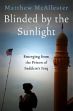 Blinded by the Sunlight: Emerging from the Prison of Saddam's Iraq /  McAllester, Matthew 